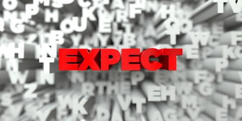 EXPECT -  Red text on typography background - 3D rendered royalty free stock image. This image can be used for an online website banner ad or a print postcard.