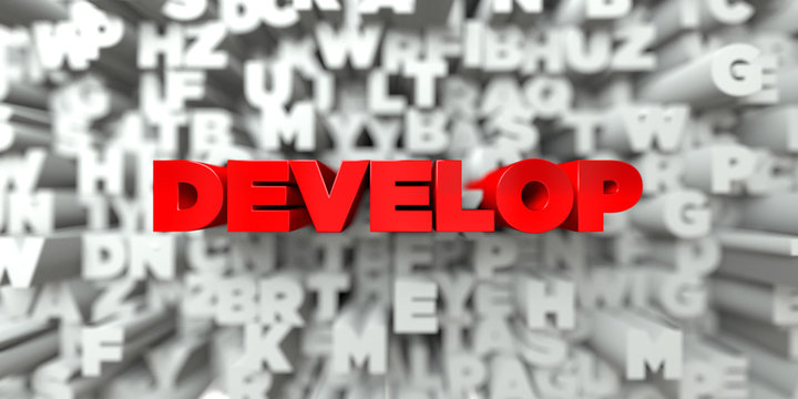 DEVELOP -  Red text on typography background - 3D rendered royalty free stock image. This image can be used for an online website banner ad or a print postcard.