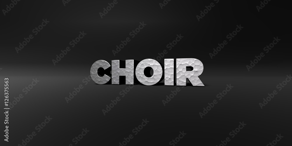 Fototapete choir - hammered metal finish text on black studio - 3d rendered royalty free stock photo. this imag