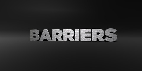 BARRIERS - hammered metal finish text on black studio - 3D rendered royalty free stock photo. This image can be used for an online website banner ad or a print postcard.