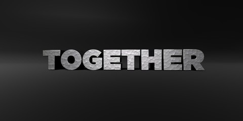 TOGETHER - hammered metal finish text on black studio - 3D rendered royalty free stock photo. This image can be used for an online website banner ad or a print postcard.