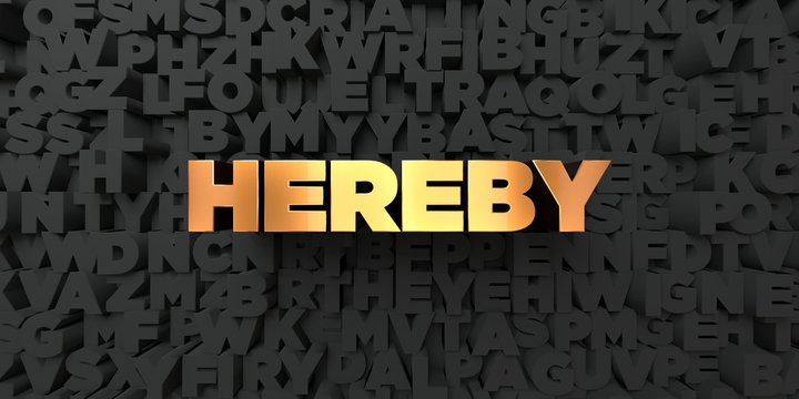 Hereby - Gold text on black background - 3D rendered royalty free stock picture. This image can be used for an online website banner ad or a print postcard.