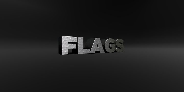 FLAGS - hammered metal finish text on black studio - 3D rendered royalty free stock photo. This image can be used for an online website banner ad or a print postcard.