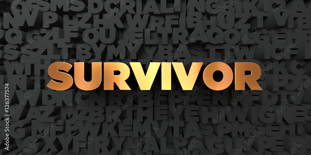Fototapete survivor - gold text on black background - 3d rendered royalty free stock picture. this image can be