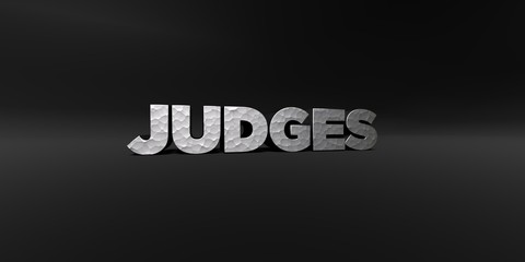 JUDGES - hammered metal finish text on black studio - 3D rendered royalty free stock photo. This image can be used for an online website banner ad or a print postcard.