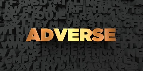 Adverse - Gold text on black background - 3D rendered royalty free stock picture. This image can be used for an online website banner ad or a print postcard.
