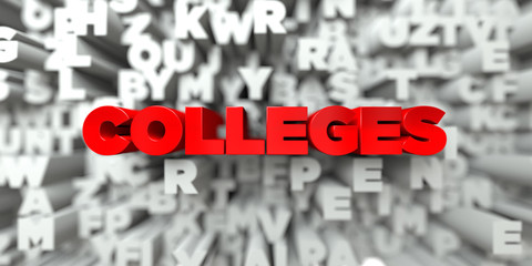 COLLEGES -  Red text on typography background - 3D rendered royalty free stock image. This image can be used for an online website banner ad or a print postcard.