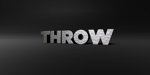 THROW - hammered metal finish text on black studio - 3D rendered royalty free stock photo. This image can be used for an online website banner ad or a print postcard.