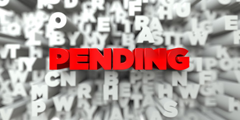 PENDING -  Red text on typography background - 3D rendered royalty free stock image. This image can be used for an online website banner ad or a print postcard.