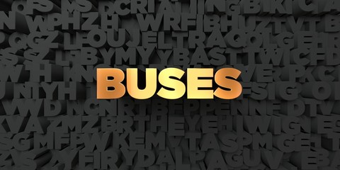 Buses - Gold text on black background - 3D rendered royalty free stock picture. This image can be used for an online website banner ad or a print postcard.