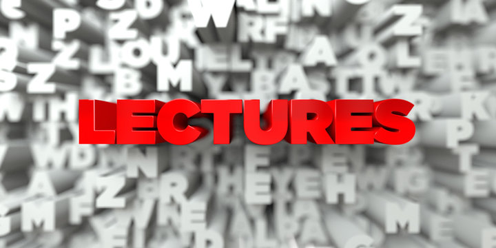 LECTURES -  Red text on typography background - 3D rendered royalty free stock image. This image can be used for an online website banner ad or a print postcard.