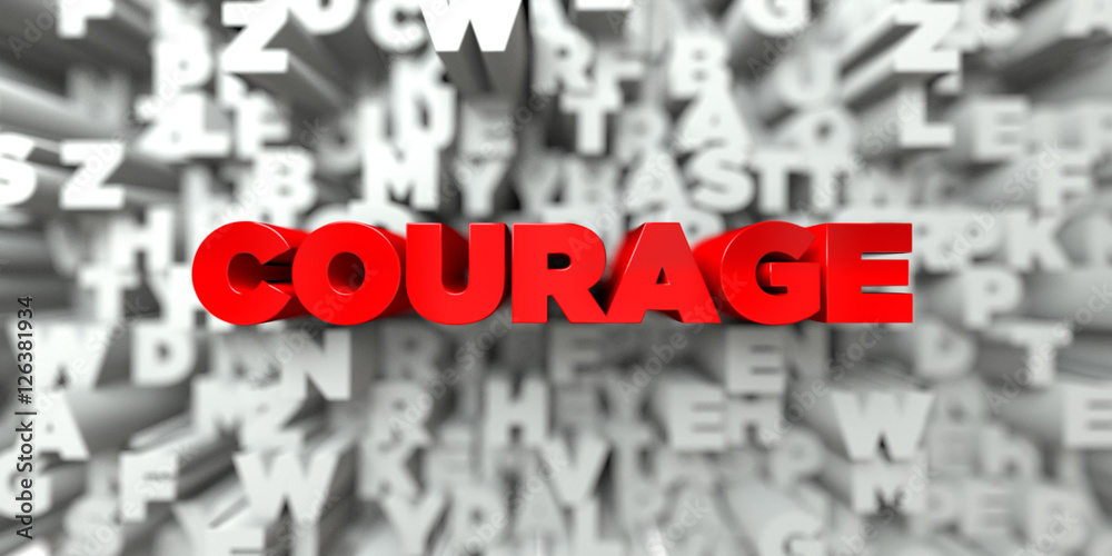 Fototapete courage - red text on typography background - 3d rendered royalty free stock image. this image can b