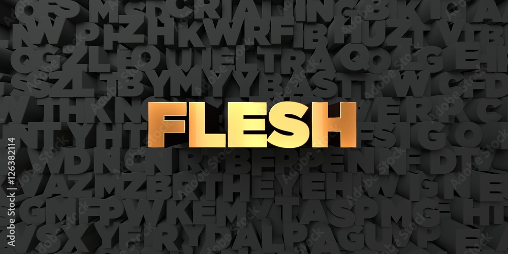 Fototapete flesh - gold text on black background - 3d rendered royalty free stock picture. this image can be us
