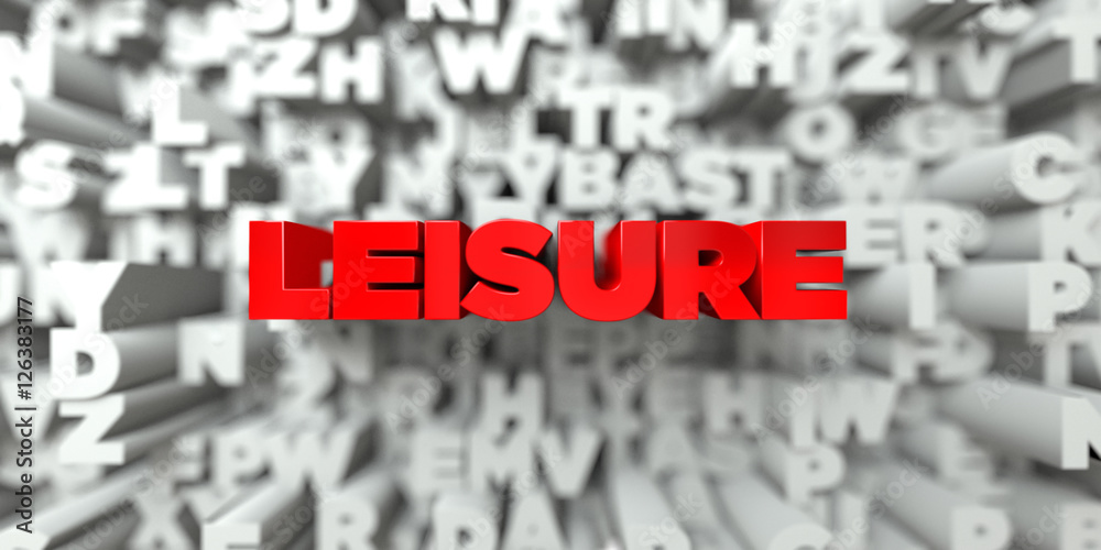 Fototapete leisure - red text on typography background - 3d rendered royalty free stock image. this image can b