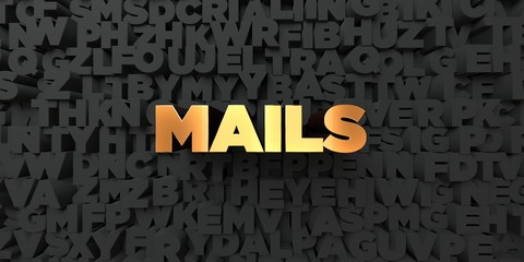 Mails - Gold text on black background - 3D rendered royalty free stock picture. This image can be used for an online website banner ad or a print postcard.