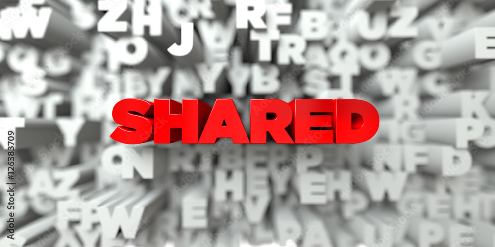Fototapete shared - red text on typography background - 3d rendered royalty free stock image. this image can be
