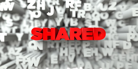 SHARED -  Red text on typography background - 3D rendered royalty free stock image. This image can be used for an online website banner ad or a print postcard.