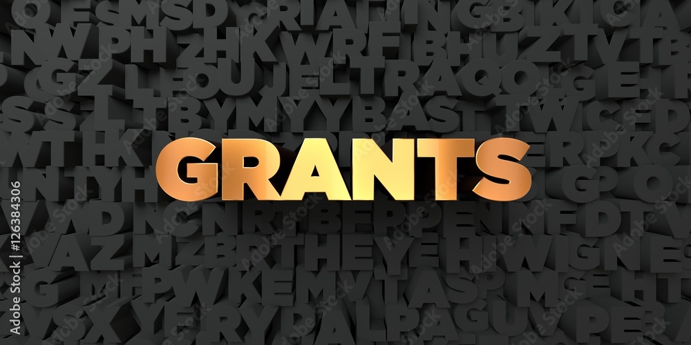 Fototapete grants - gold text on black background - 3d rendered royalty free stock picture. this image can be u