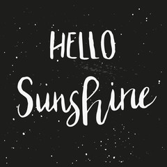 Unique hand drawn lettering poster with a phrase Hello Sunshine. Vector art for save the date card, wedding invitation, cover, poster, apparel design, postcard, mug or valentine's day card.
