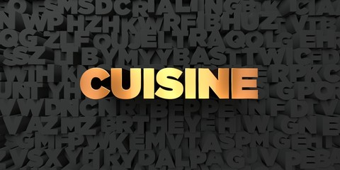 Cuisine - Gold text on black background - 3D rendered royalty free stock picture. This image can be used for an online website banner ad or a print postcard.