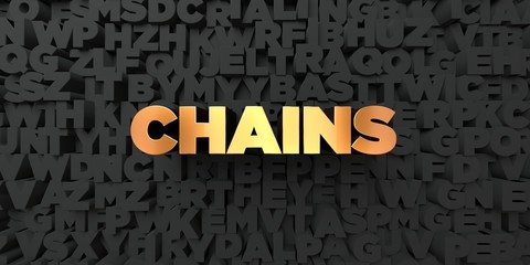 Chains - Gold text on black background - 3D rendered royalty free stock picture. This image can be used for an online website banner ad or a print postcard.