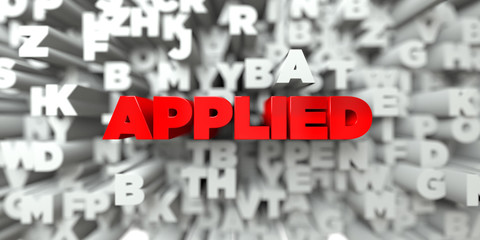 APPLIED -  Red text on typography background - 3D rendered royalty free stock image. This image can be used for an online website banner ad or a print postcard.