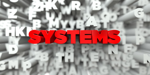 SYSTEMS -  Red text on typography background - 3D rendered royalty free stock image. This image can be used for an online website banner ad or a print postcard.