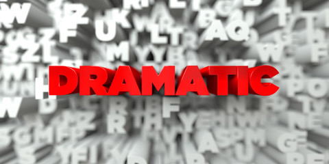 DRAMATIC -  Red text on typography background - 3D rendered royalty free stock image. This image can be used for an online website banner ad or a print postcard.