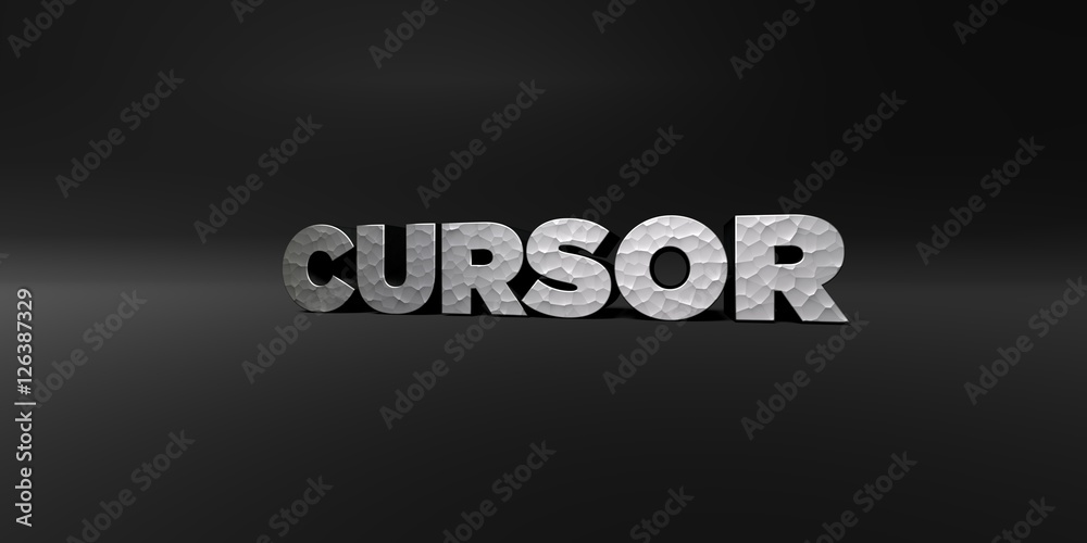 Fototapete CURSOR - hammered metal finish text on black studio - 3D rendered royalty free stock photo. This image can be used for an online website banner ad or a print postcard.