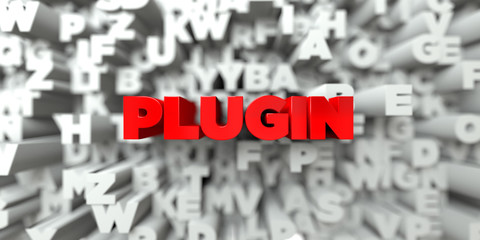 PLUGIN -  Red text on typography background - 3D rendered royalty free stock image. This image can be used for an online website banner ad or a print postcard.