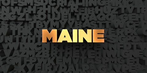Maine - Gold text on black background - 3D rendered royalty free stock picture. This image can be used for an online website banner ad or a print postcard.