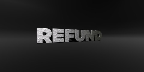 REFUND - hammered metal finish text on black studio - 3D rendered royalty free stock photo. This image can be used for an online website banner ad or a print postcard.