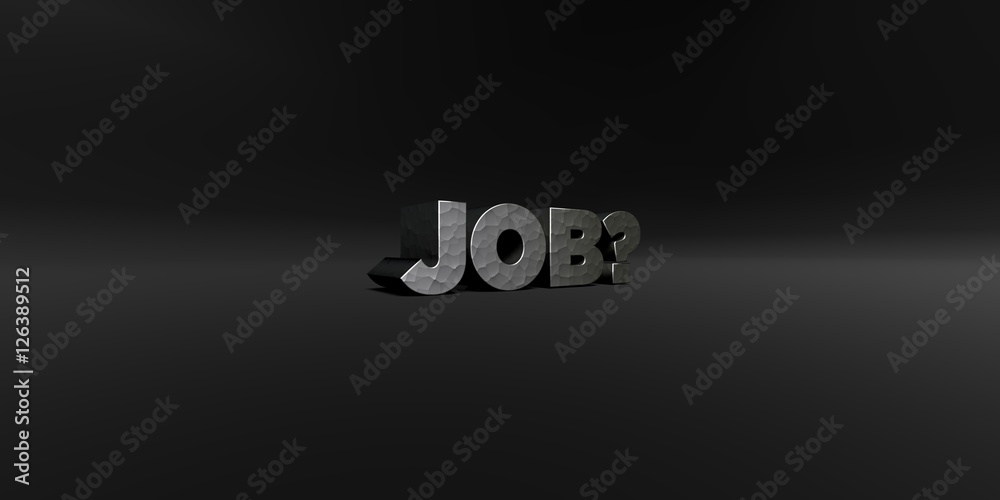 Fototapete job? - hammered metal finish text on black studio - 3d rendered royalty free stock photo. this image