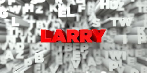 LARRY -  Red text on typography background - 3D rendered royalty free stock image. This image can be used for an online website banner ad or a print postcard. © Chris Titze Imaging