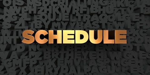 Schedule - Gold text on black background - 3D rendered royalty free stock picture. This image can be used for an online website banner ad or a print postcard.