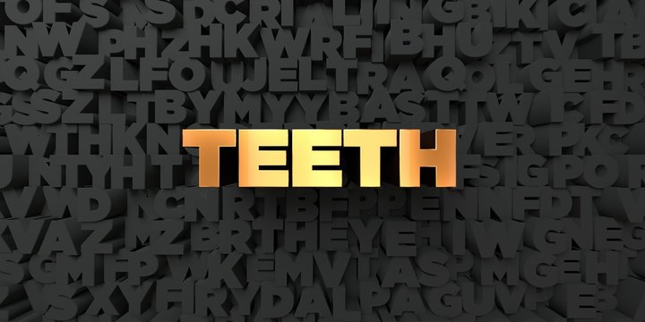 Teeth - Gold text on black background - 3D rendered royalty free stock picture. This image can be used for an online website banner ad or a print postcard.