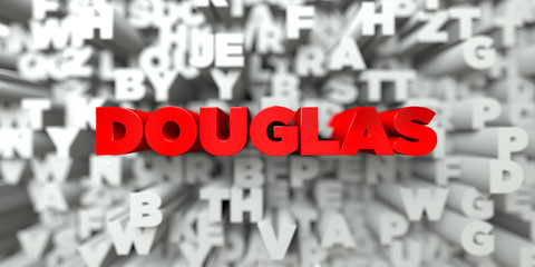 DOUGLAS -  Red text on typography background - 3D rendered royalty free stock image. This image can be used for an online website banner ad or a print postcard.