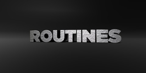 ROUTINES - hammered metal finish text on black studio - 3D rendered royalty free stock photo. This image can be used for an online website banner ad or a print postcard.