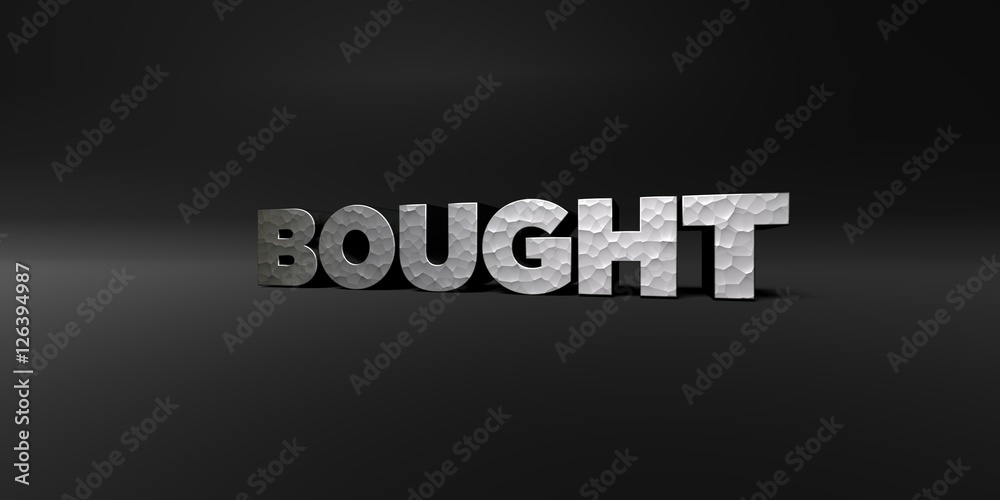 Fototapete bought - hammered metal finish text on black studio - 3d rendered royalty free stock photo. this ima