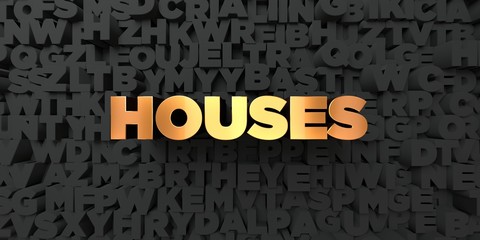 Houses - Gold text on black background - 3D rendered royalty free stock picture. This image can be used for an online website banner ad or a print postcard.