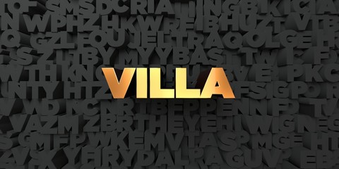 Villa - Gold text on black background - 3D rendered royalty free stock picture. This image can be used for an online website banner ad or a print postcard.