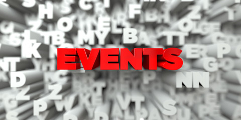 EVENTS -  Red text on typography background - 3D rendered royalty free stock image. This image can be used for an online website banner ad or a print postcard.