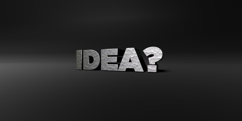 IDEA? - hammered metal finish text on black studio - 3D rendered royalty free stock photo. This image can be used for an online website banner ad or a print postcard.
