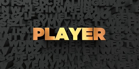 Player - Gold text on black background - 3D rendered royalty free stock picture. This image can be used for an online website banner ad or a print postcard.