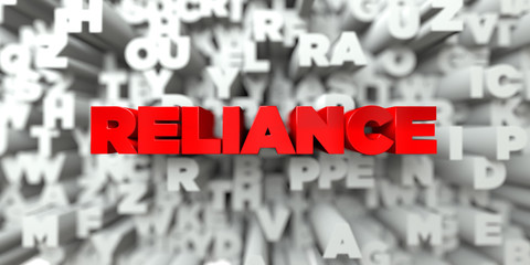 RELIANCE -  Red text on typography background - 3D rendered royalty free stock image. This image can be used for an online website banner ad or a print postcard.