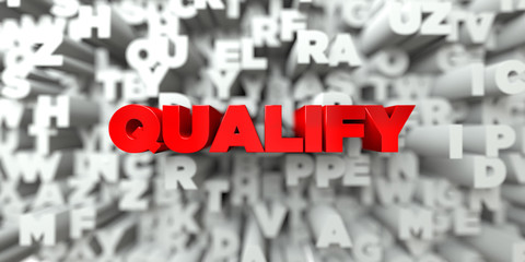 QUALIFY -  Red text on typography background - 3D rendered royalty free stock image. This image can be used for an online website banner ad or a print postcard.