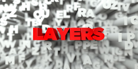 LAYERS -  Red text on typography background - 3D rendered royalty free stock image. This image can be used for an online website banner ad or a print postcard.