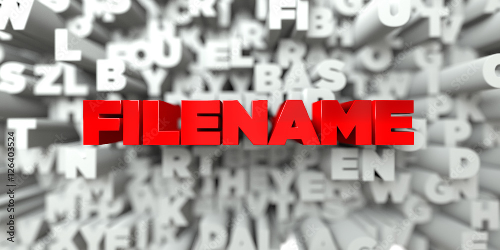 Fototapete filename - red text on typography background - 3d rendered royalty free stock image. this image can 