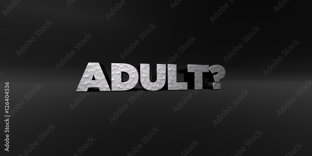 Fototapete adult? - hammered metal finish text on black studio - 3d rendered royalty free stock photo. this ima