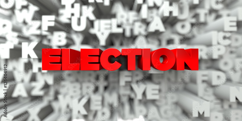 Fototapete election - red text on typography background - 3d rendered royalty free stock image. this image can 